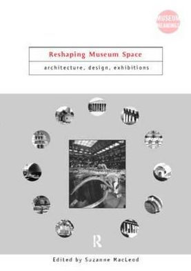 Reshaping Museum Space / Edition 1