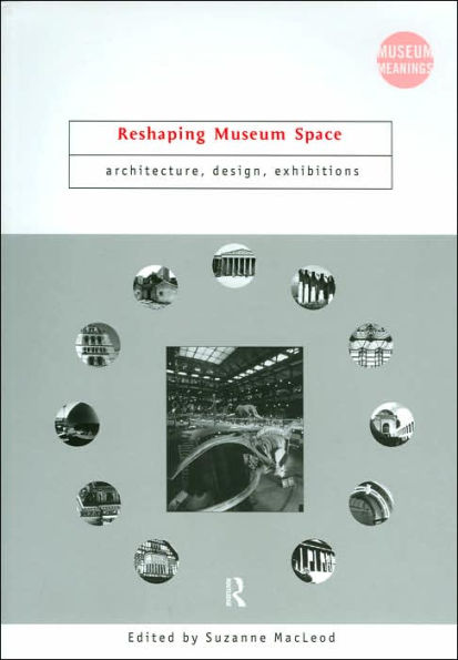 Reshaping Museum Space / Edition 1