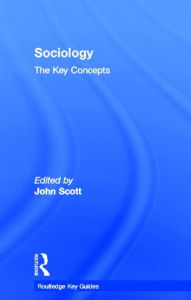 Title: Sociology: The Key Concepts / Edition 1, Author: John Scott