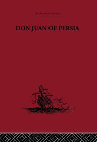 Title: Don Juan of Persia: A Shi'ah Catholic 1560-1604, Author: G. Le Strange