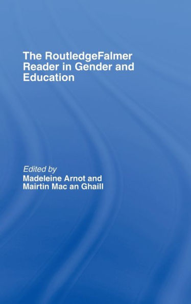 The RoutledgeFalmer Reader in Gender & Education / Edition 1