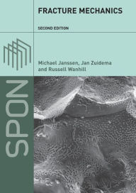 Title: Fracture Mechanics: Fundamentals and Applications / Edition 2, Author: Michael Janssen