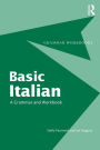 Basic Italian: A Grammar and Workbook