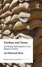 Territory and Terror: Conflicting Nationalisms in the Basque Country