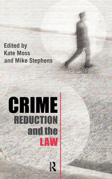 Crime Reduction and the Law / Edition 1