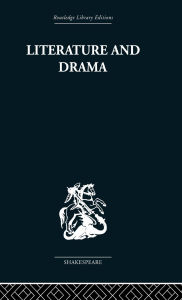 Title: Literature and Drama: with special reference to Shakespeare and his contemporaries, Author: Stanley Wells