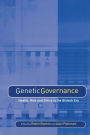 Genetic Governance: Health, Risk and Ethics in a Biotech Era / Edition 1