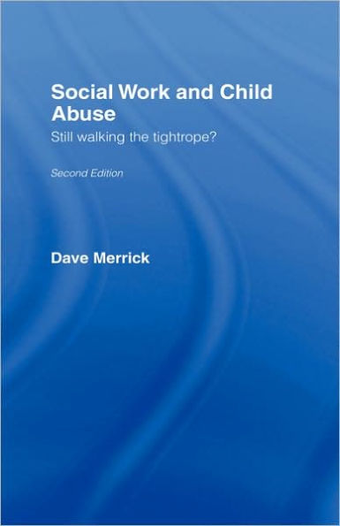 Social Work and Child Abuse: Still Walking the Tightrope?