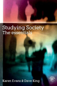 Title: Studying Society: The Essentials / Edition 1, Author: Karen Evans