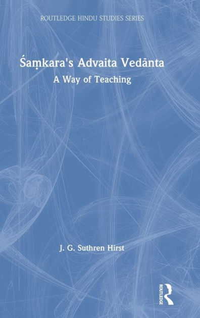 Samkara's Advaita Vedanta A Way of Teaching / Edition 1 by Jacqueline