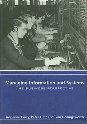 Managing Information & Systems: The Business Perspective