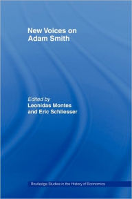 Title: New Voices on Adam Smith / Edition 1, Author: Leonidas Montes