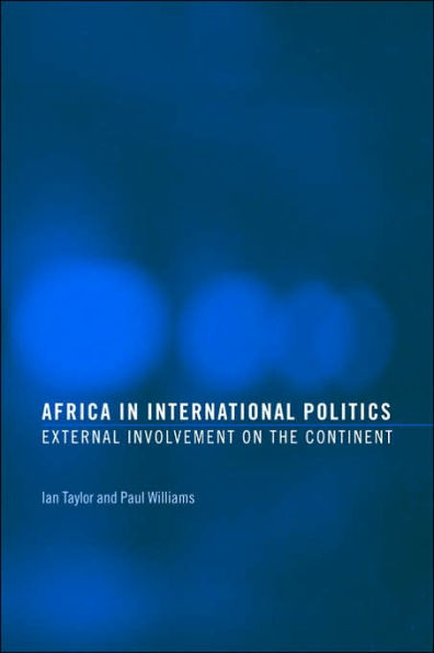 Africa in International Politics: External Involvement on the Continent / Edition 1