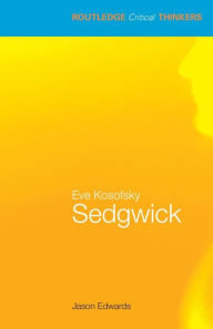 Title: Eve Kosofsky Sedgwick / Edition 1, Author: Jason Edwards