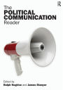 The Political Communication Reader / Edition 1