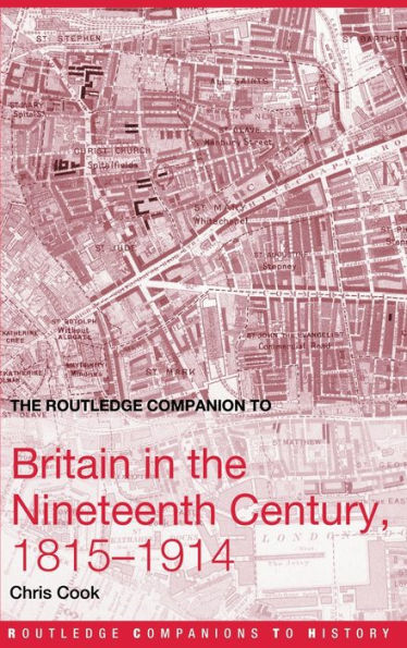 The Routledge Companion to Britain in the Nineteenth Century, 1815-1914