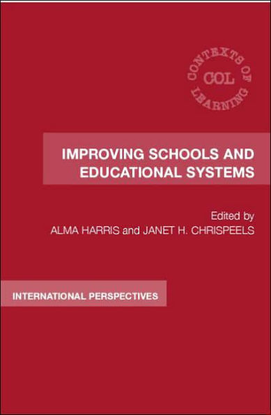 Improving Schools and Educational Systems: International Perspectives