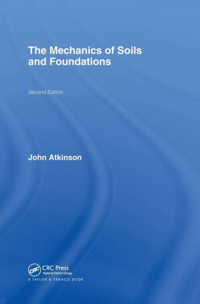 The Mechanics of Soils and Foundations / Edition 2