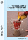 The Mechanics of Soils and Foundations / Edition 2