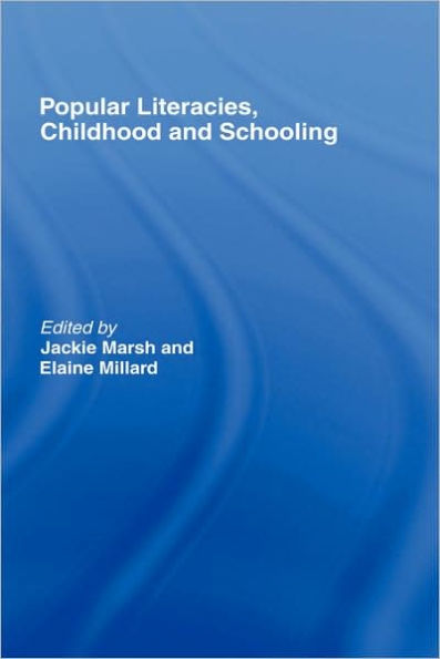 Popular Literacies, Childhood and Schooling / Edition 1
