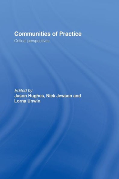 Communities of Practice: Critical Perspectives