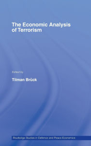 Title: The Economic Analysis of Terrorism, Author: Tilman Brück