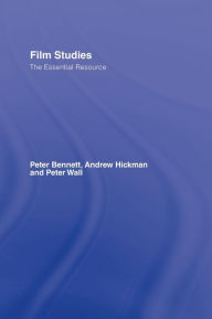 Title: Film Studies: The Essential Resource, Author: Peter Bennett