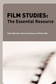 Title: Film Studies: The Essential Resource, Author: Peter Bennett