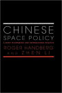 Chinese Space Policy: A Study in Domestic and International Politics / Edition 1