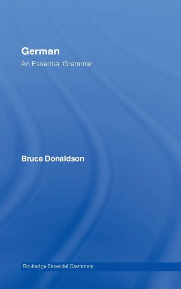 German: An Essential Grammar / Edition 1