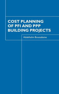 Title: Cost Planning of PFI and PPP Building Projects / Edition 1, Author: Abdelhalim Boussabaine