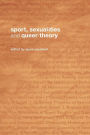 Sport, Sexualities and Queer/Theory / Edition 1