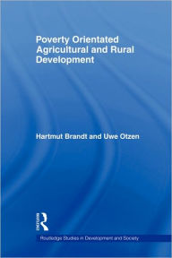 Title: Poverty Orientated Agricultural and Rural Development / Edition 1, Author: Hartmut Brandt