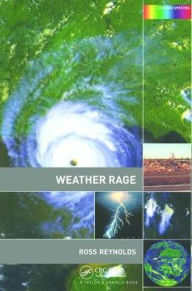 Title: Weather Rage, Author: Ross Reynolds