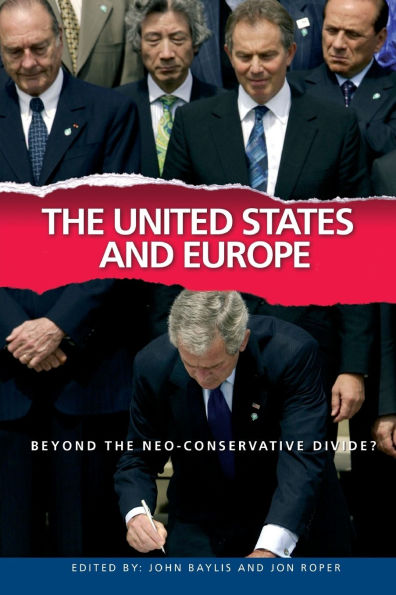 The United States and Europe: Beyond the Neo-Conservative Divide?