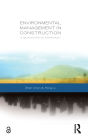 Environmental Management in Construction: A Quantitative Approach / Edition 1