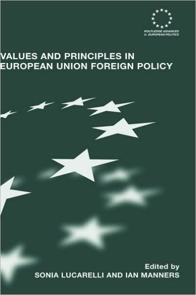 Values and Principles in European Union Foreign Policy