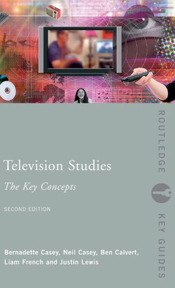 Television Studies: The Key Concepts / Edition 2