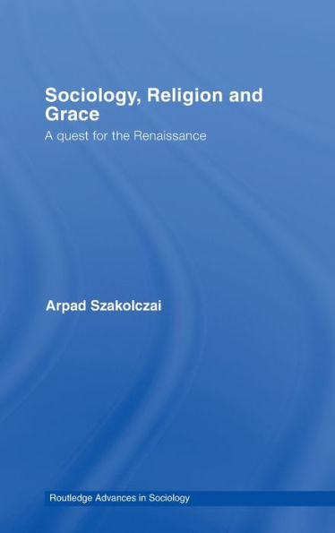Sociology, Religion and Grace / Edition 1