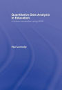 Quantitative Data Analysis in Education: A Critical Introduction Using SPSS / Edition 1