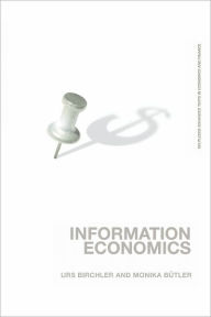 Title: Information Economics / Edition 1, Author: Urs Birchler