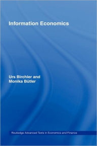 Title: Information Economics / Edition 1, Author: Urs Birchler