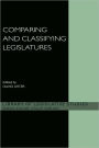 Comparing and Classifying Legislatures / Edition 1
