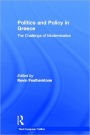 Politics and Policy in Greece: The Challenge of 'Modernisation'