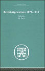 British Agriculture 1875-1914 / Edition 1