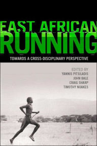 Title: East African Running: Toward a Cross-Disciplinary Perspective, Author: Yannis Pitsiladis