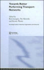 Towards better Performing Transport Networks