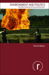Title: Environment and Politics / Edition 3, Author: Timothy Doyle