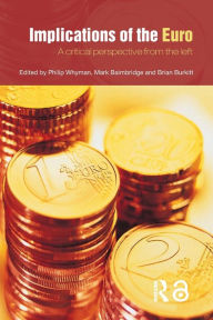 Title: Implications of the Euro: A Critical Perspective from the Left, Author: Mark Baimbridge