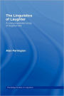 The Linguistics of Laughter: A Corpus-Assisted Study of Laughter-Talk